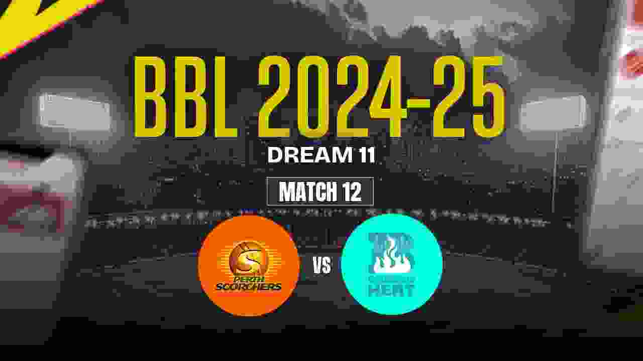 PS vs BH Dream11 Prediction, Perth Scorchers vs Brisbane Heat, 12th Match