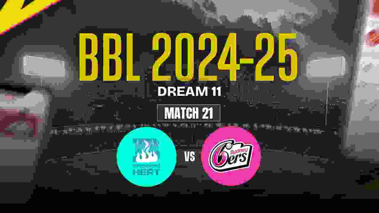 BH vs SS Dream11 Prediction, Brisbane Heat vs Sydney Sixers, 21th Match