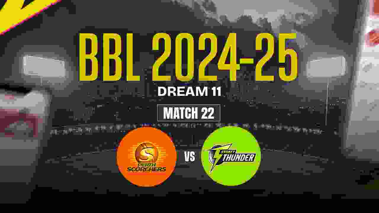 ST vs PS Dream11 Prediction, Sydney Thunder vs Perth Scorchers, 22th Match
