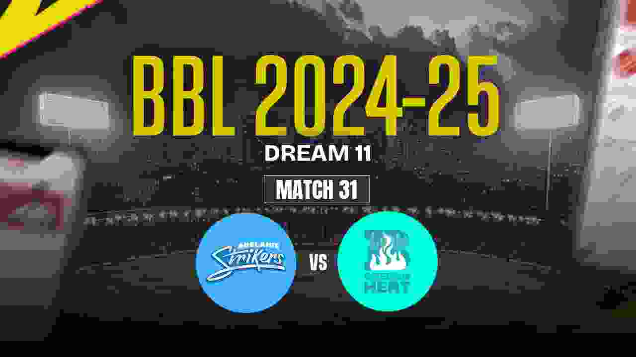 AS vs BH Dream11 Prediction, Adelaide Strikers vs Brisbane Heat, 31st Match