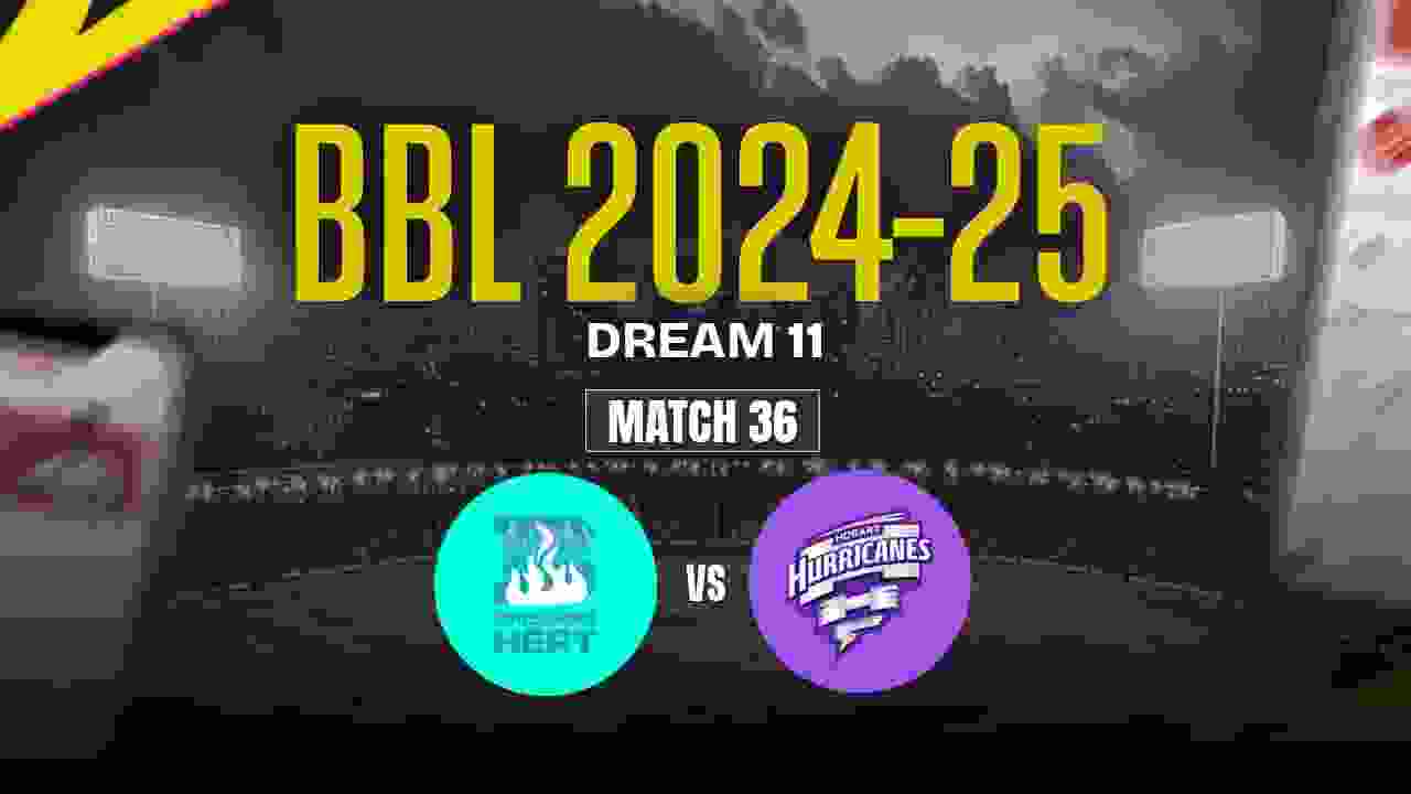 BH vs HH Dream11 Prediction, Brisbane Heat vs Hobart Hurricanes, 36th Match