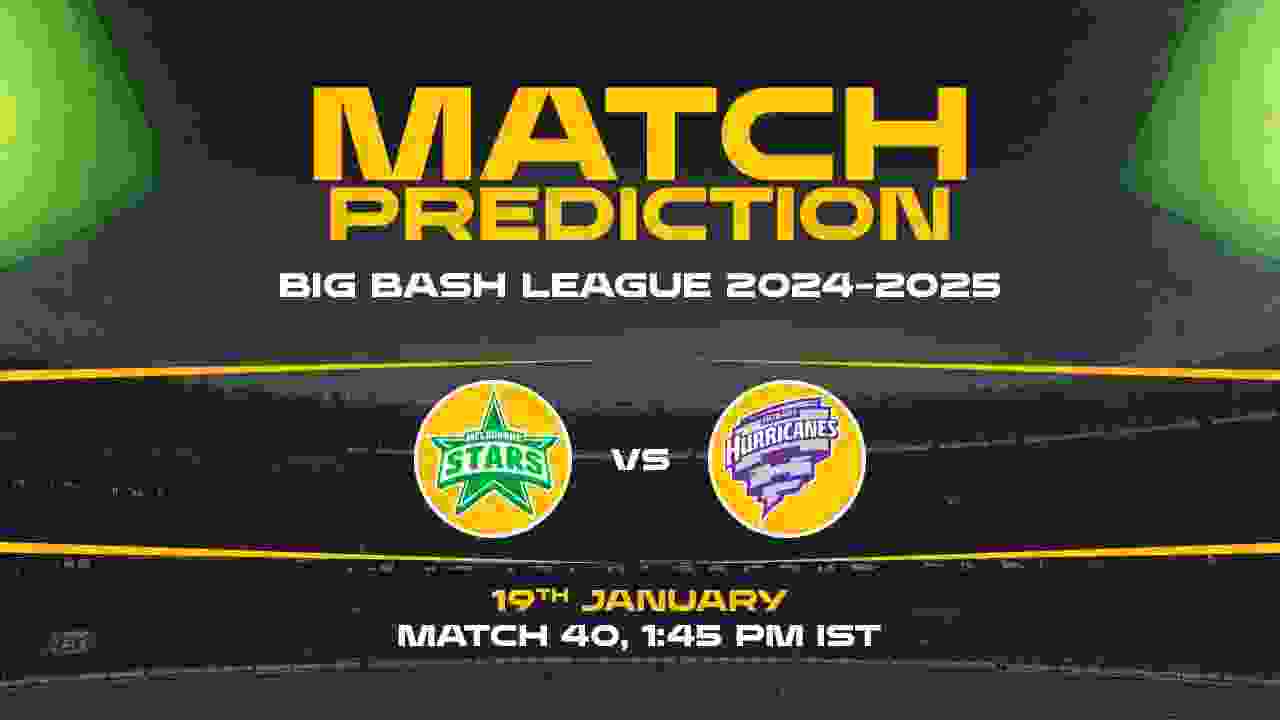 Big Bash League: 40th Match, MS vs HH, Match Prediction - Who Will Win Today?