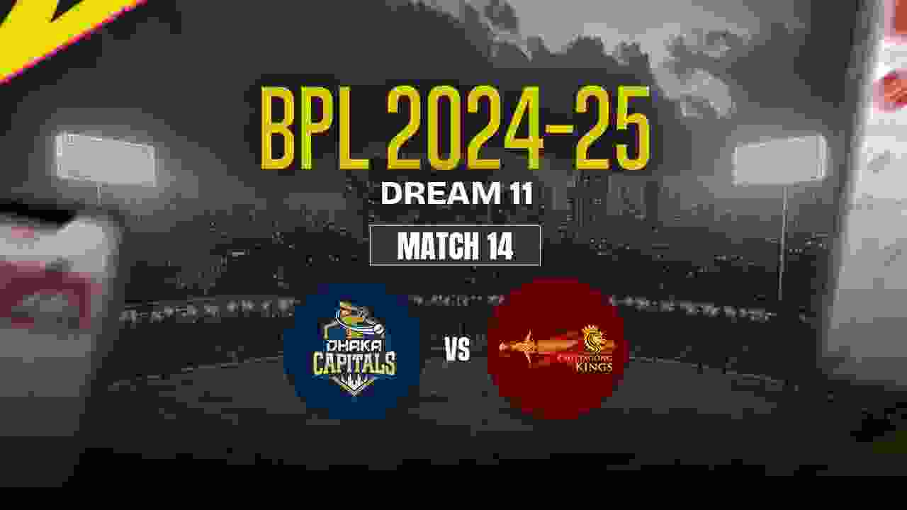 CHK vs DC Dream11 Prediction, Chittagong Kings vs Dhaka Capitals, 14th Match