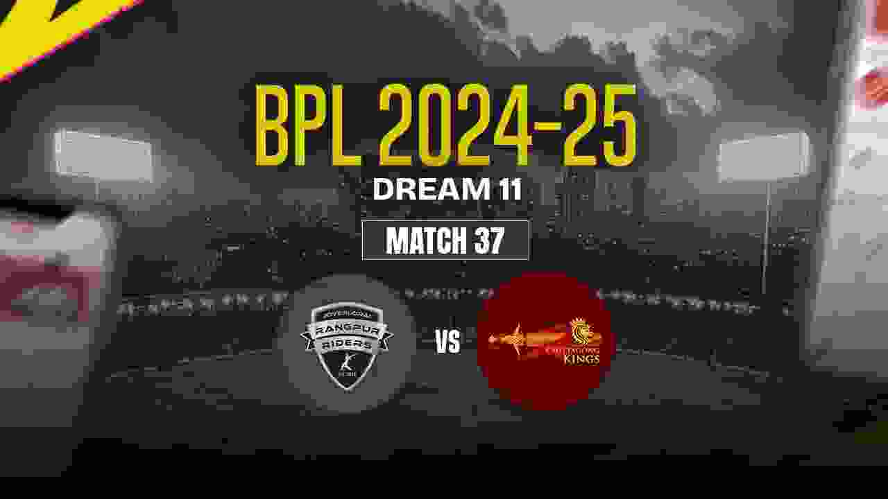 RAN vs CHK Dream11 Prediction, Rangpur Riders vs Chittagong Kings, 37th Match