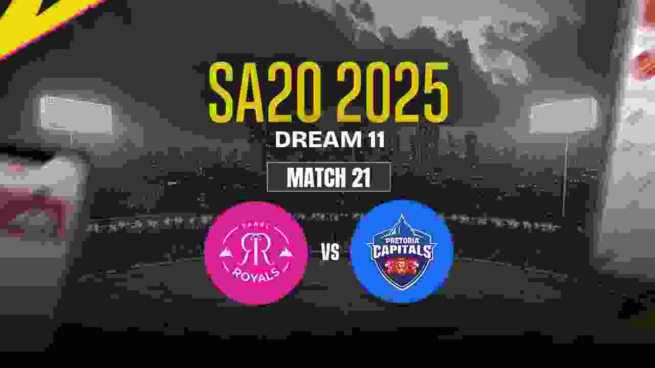 PR vs PC Dream11 Prediction, Paarl Royals vs Pretoria Capitals, 21th Match