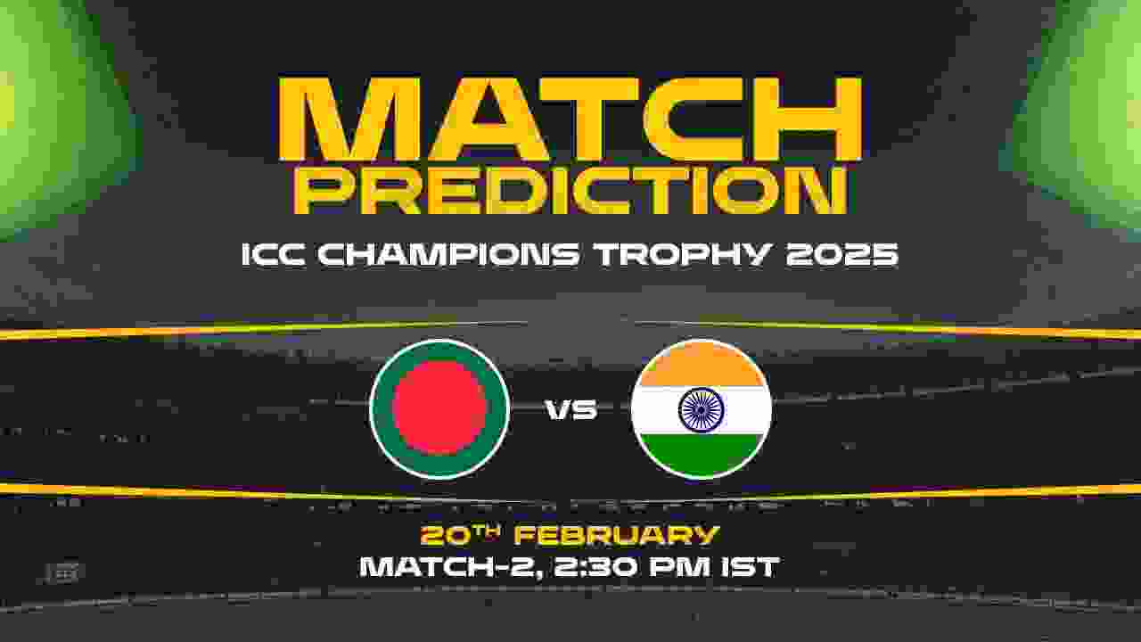 BAN vs IND Today Match Prediction – Who Will Win? | Match 02, ICC Champions Trophy 2025 Preview & Analysis