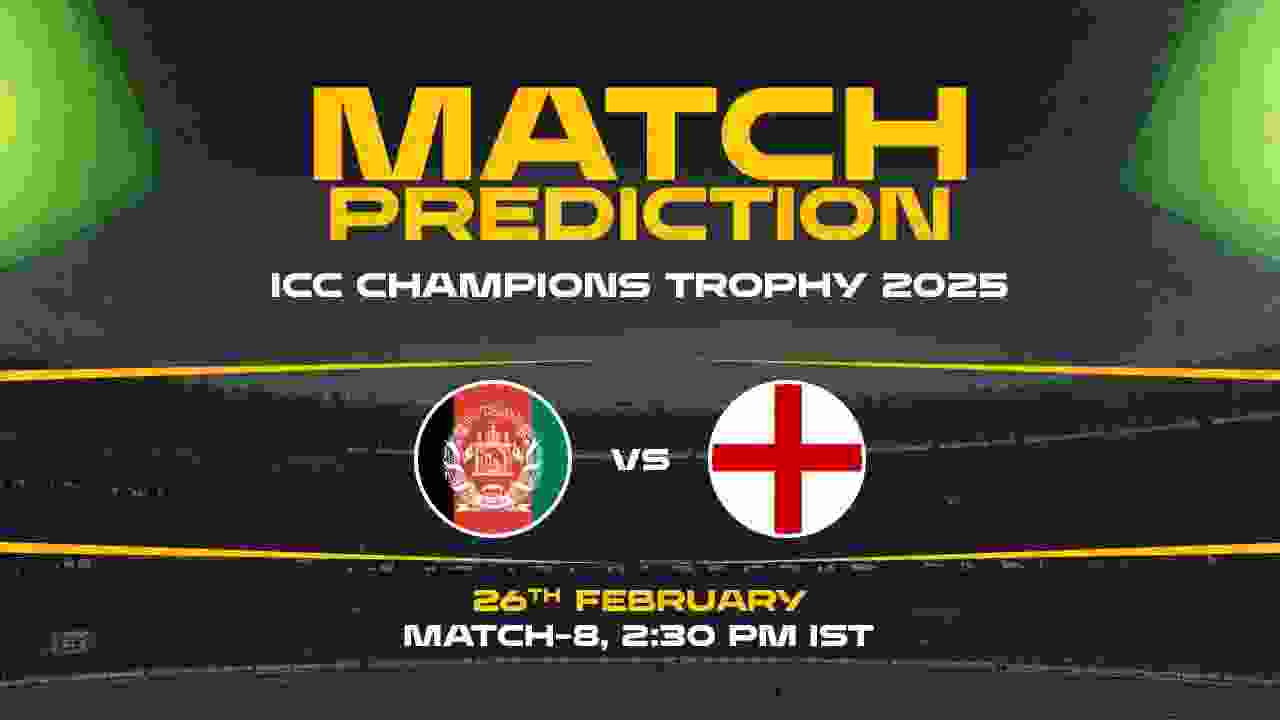 AFG vs ENG Today Match Prediction – Who Will Win?