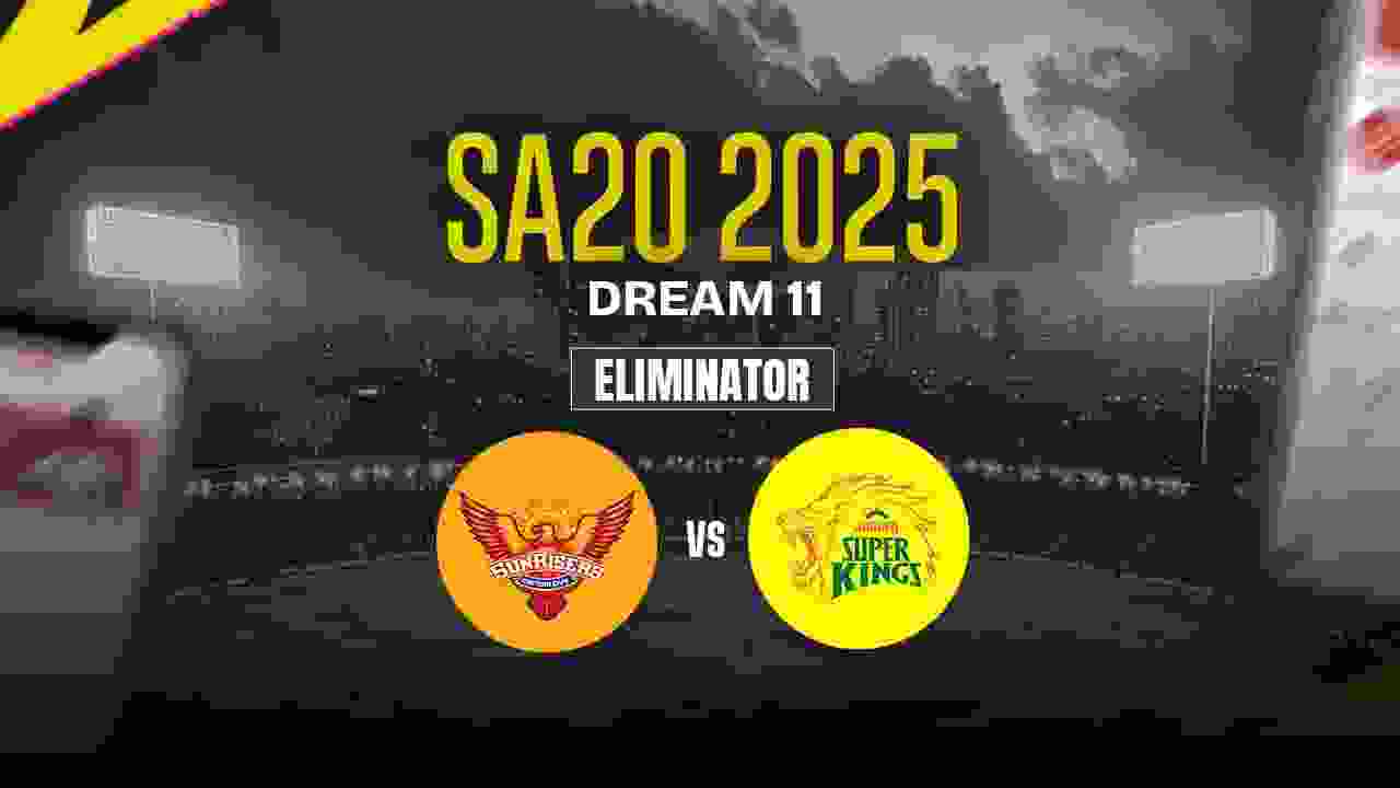 SEC vs JSK Dream11 Prediction, Sunrisers Eastern Cape vs Joburg Super Kings, Eliminator Match