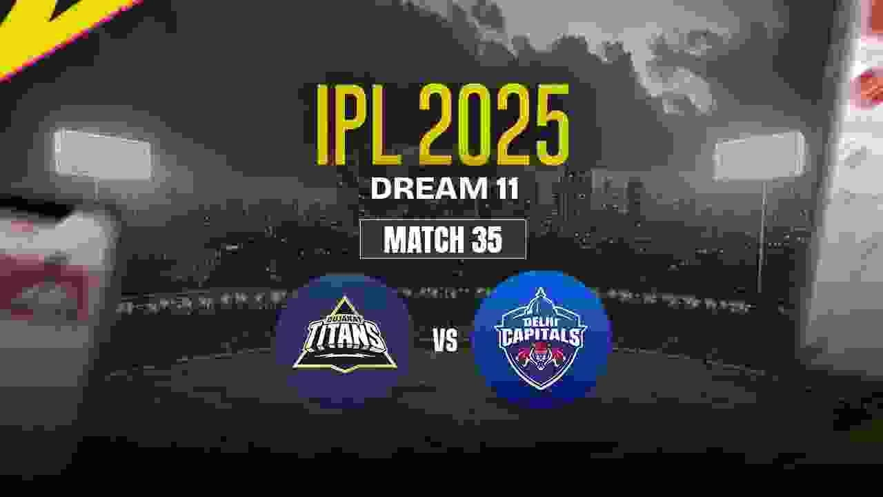 GT vs DC Dream11 Prediction, Gujarat Titans vs Delhi Capitals
