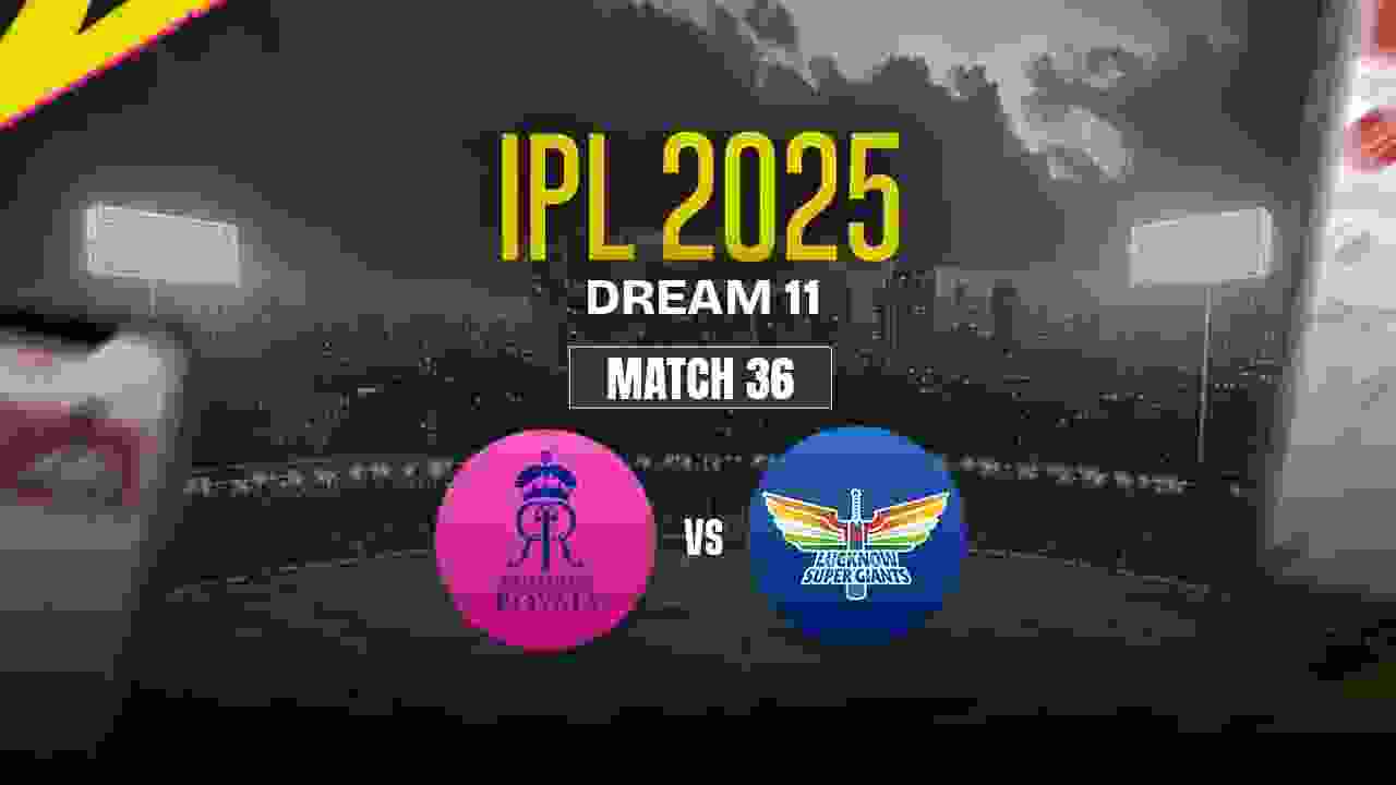 RR vs LSG Dream11 Prediction, Rajasthan Royals vs Lucknow Super Giants