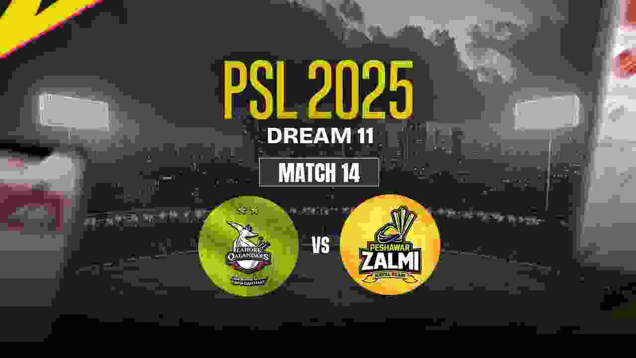 LAH vs PES Dream11 Prediction, Lahore Qalandars vs Peshawar Zalmi