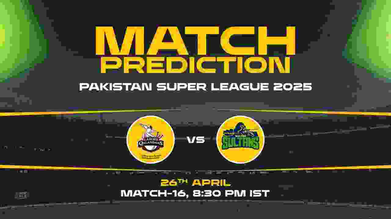 PSL 2025: LAH vs MUL Prediction– Match 16