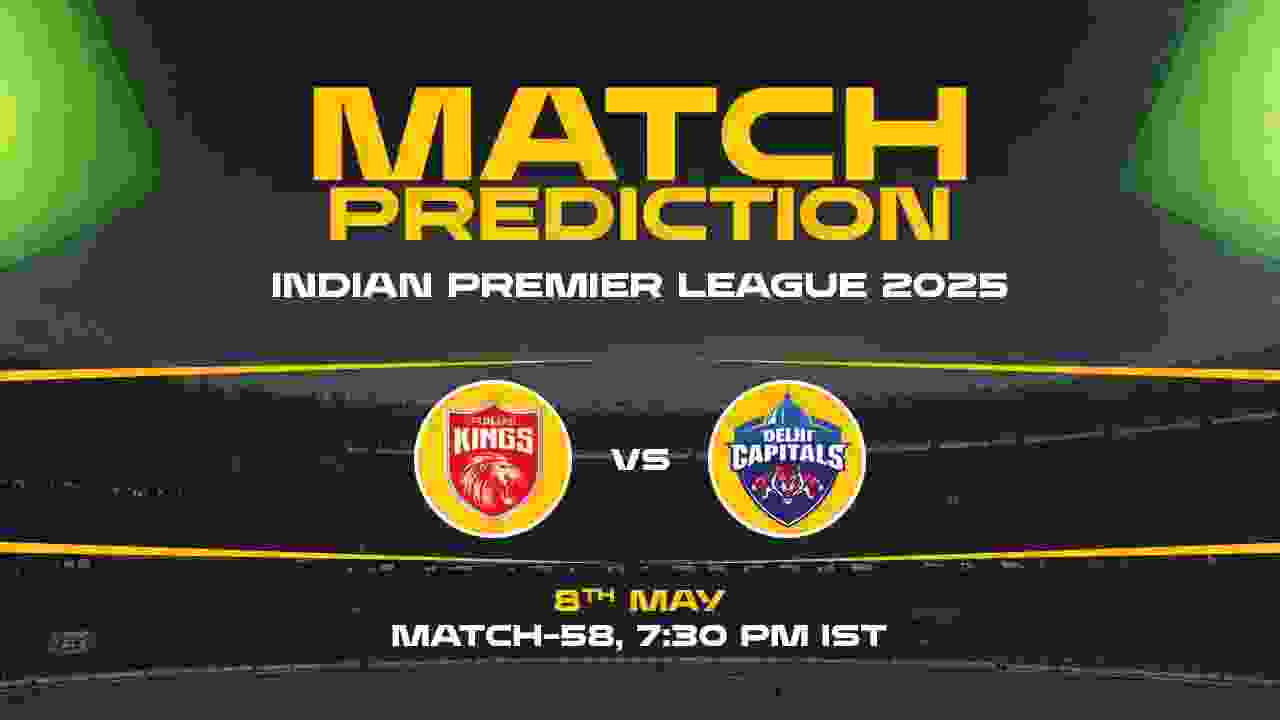 IPL 2025: PBKS vs DC Prediction– Match 58