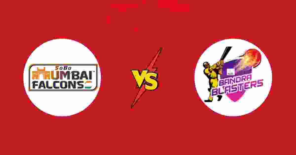 SOBO Mumbai Falcons vs Namo Bandra Blasters
