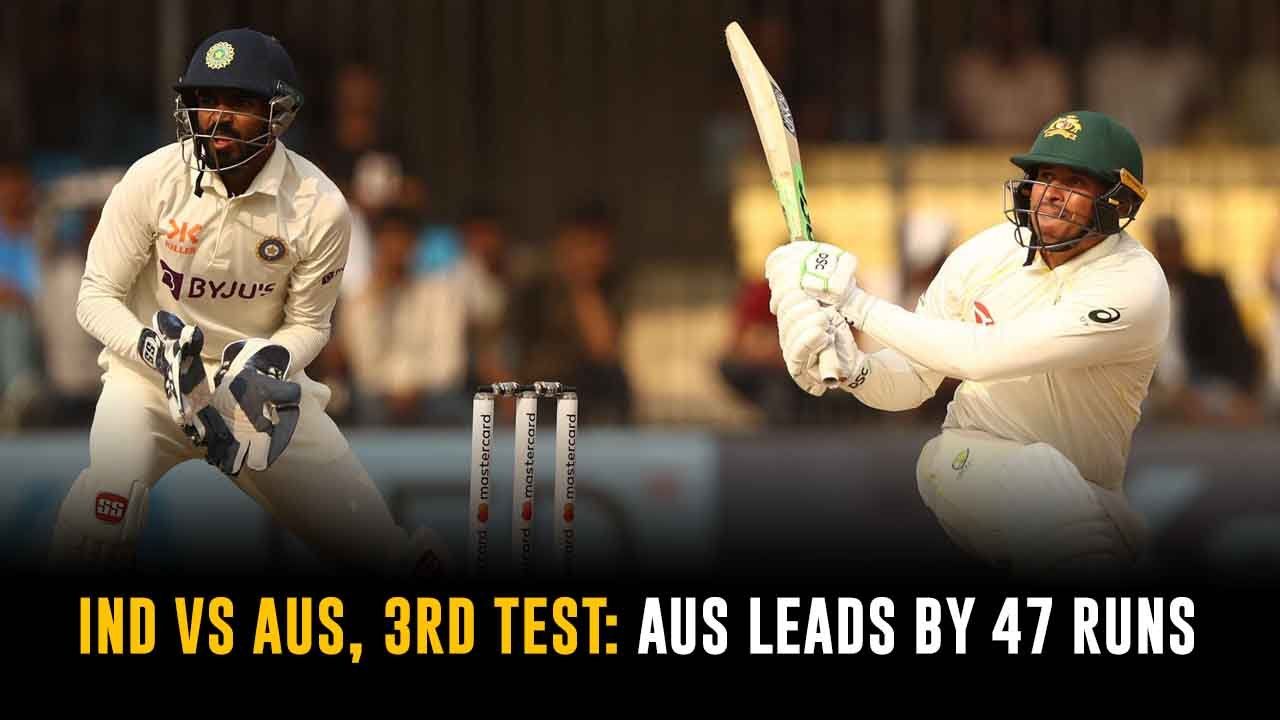 IND vs AUS, 3rd Test: AUS lead by 47 runs with 156/4
