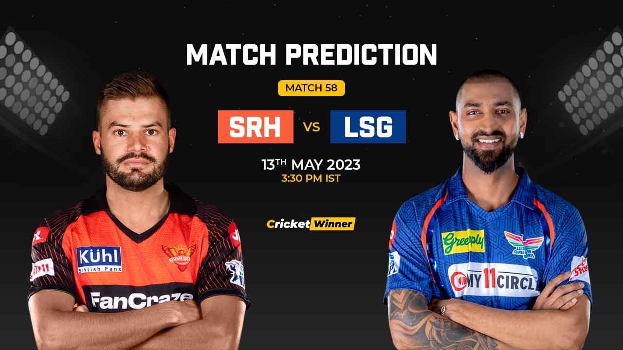 SRH vs LSG Match Prediction- Who Will Win Today’s IPL Match Between Sunrisers Hyderabad and Lucknow Super Giants, IPL 2023, Match 58