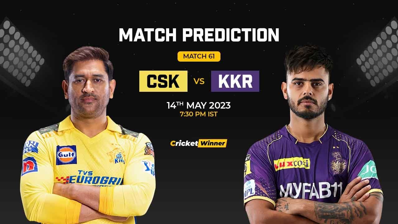 CSK vs KKR Match Prediction- Who Will Win Today’s IPL Match Between Chennai Super Kings and Kolkata Knight Riders, IPL 2023, Match 61