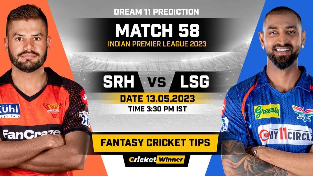 SRH vs LSG Dream11 Prediction, Fantasy Cricket Tips, Probable Playing XI, Pitch Report & Injury Updates For 58th Match