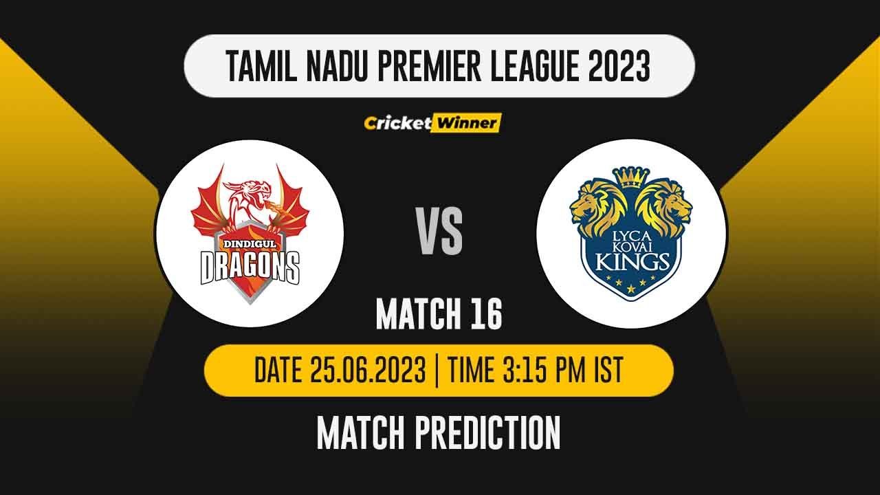 DD vs LKK Match Prediction- Who Will Win Today’s IPL Match Between Dindigul Dragons and Lyca Kovai Kings, TNPL 2023, 16th Match