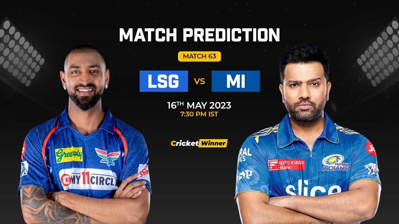 LSG vs MI Match Prediction- Who Will Win Today’s IPL Match Between Lucknow Super Giants and Mumbai Indians, IPL 2023, Match 63