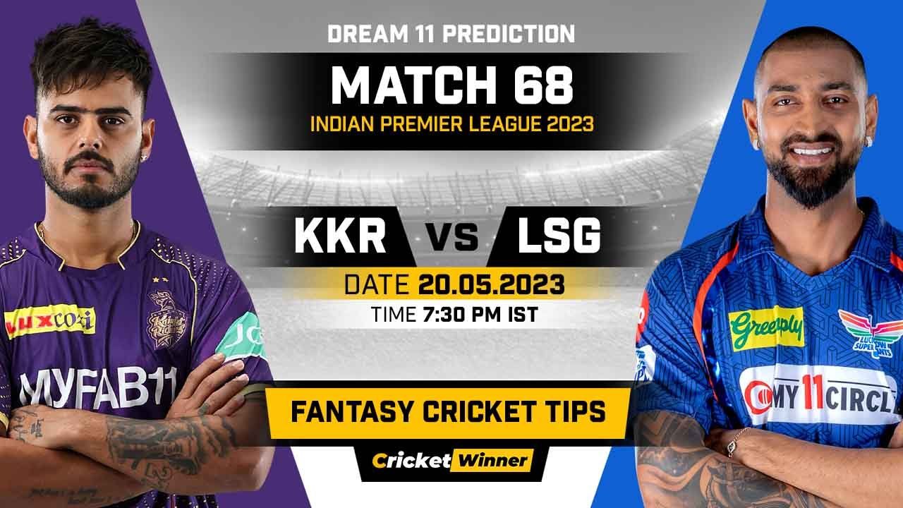 KKR vs LSG Dream11 Prediction, Fantasy Cricket Tips, Probable Playing XI, Pitch Report & Injury Updates For 68th Match