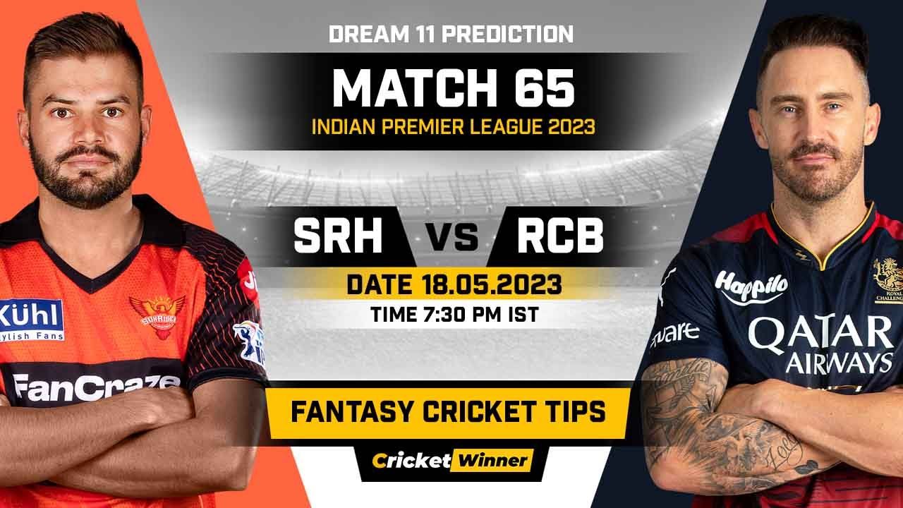 SRH vs RCB Dream11 Prediction, Fantasy Cricket Tips, Probable Playing XI, Pitch Report & Injury Updates For 65th Match