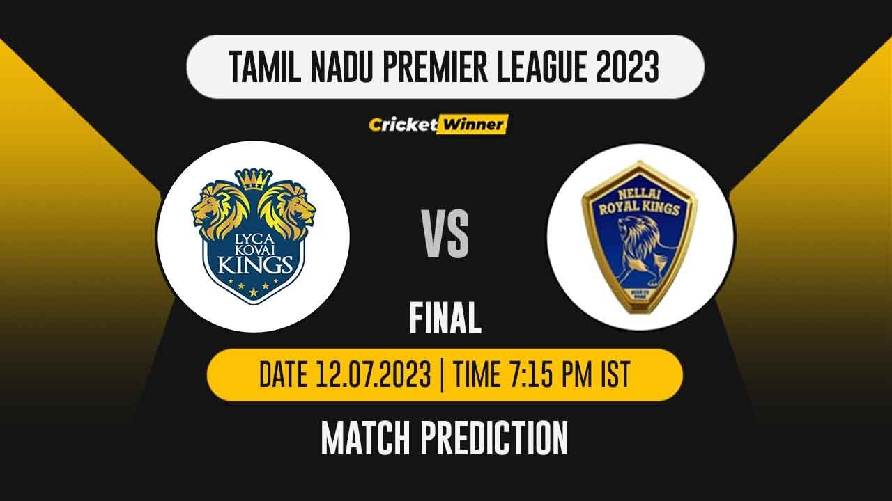 LKK vs NRK Match Prediction- Who Will Win Today’s IPL Match Between Lyca Kovai Kings and Nellai Royal Kings, TNPL 2023, Finals