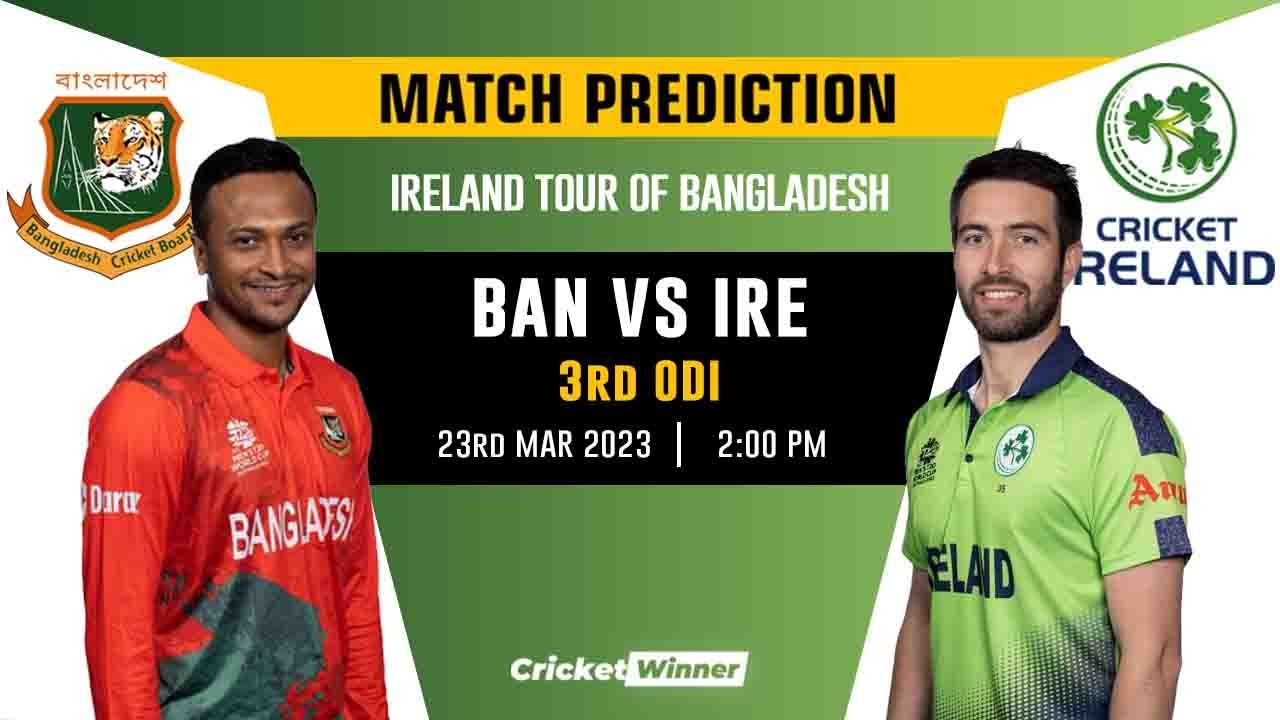 BAN vs IRE, 3rd ODI Match Prediction- Who Will Win Today's ODI Match Between Bangladesh and Ireland?