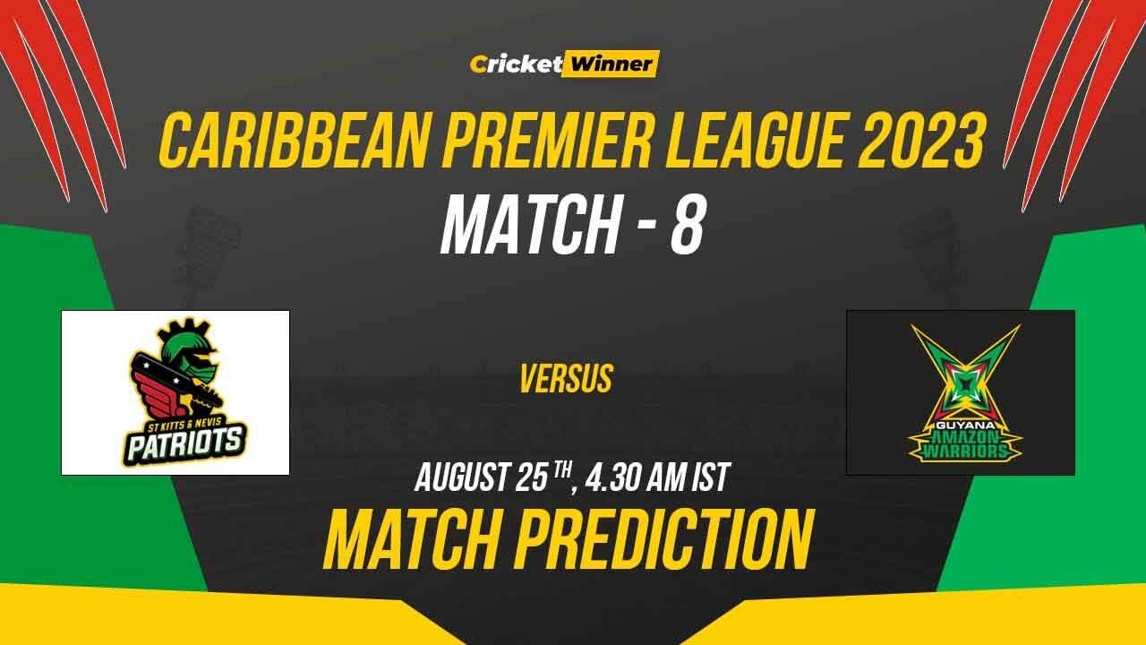 GAW vs STKNP Match Prediction- Who Will Win Today’s CPL Match Between Guyana Amazon Warriors and St Kitts and Nevis Patriots CPL 2023, 8th Match