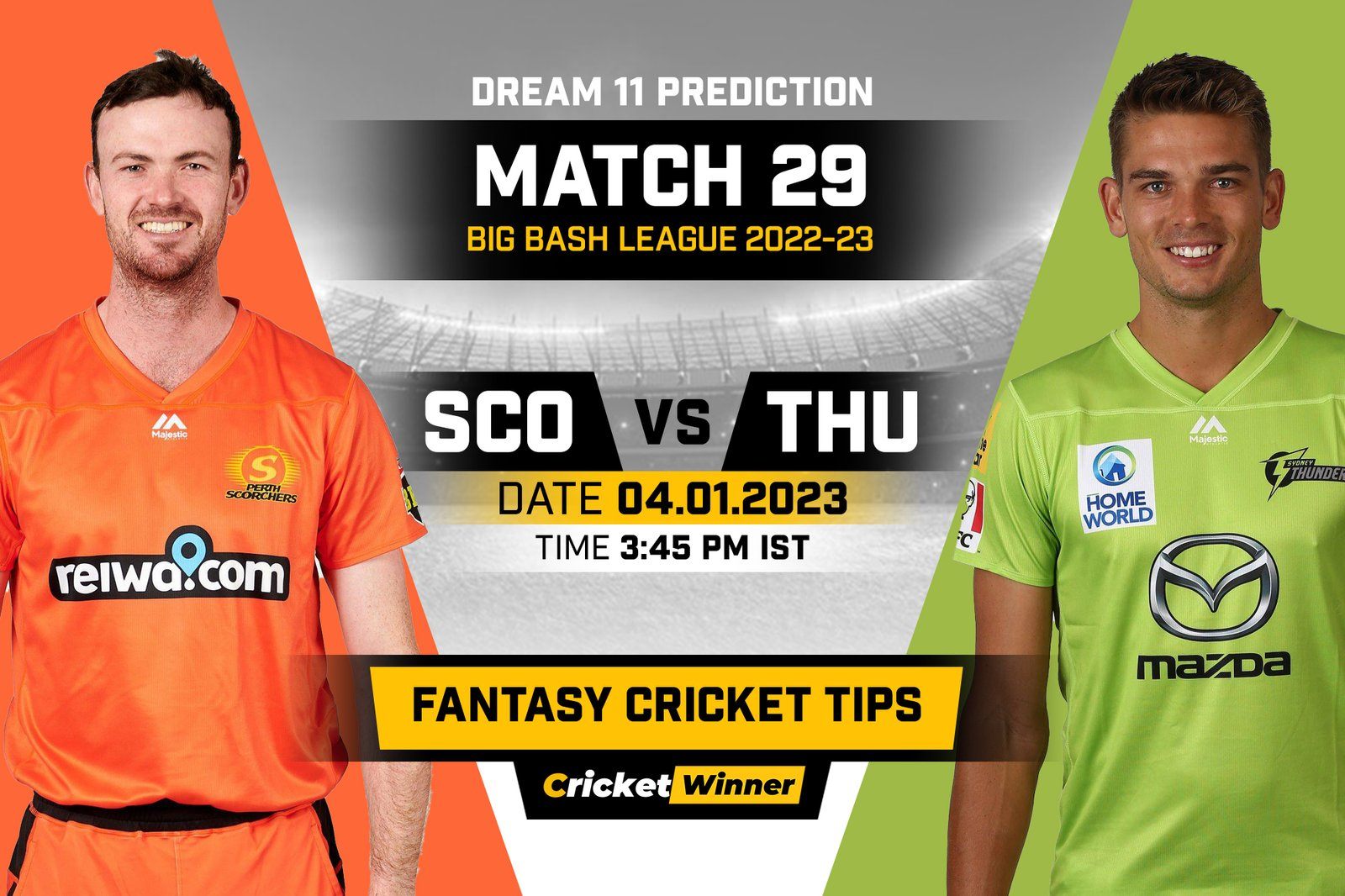 SCO vs THU Dream11 Prediction, Fantasy Cricket Tips, Probable Playing 11, Pitch report & injury Updates
