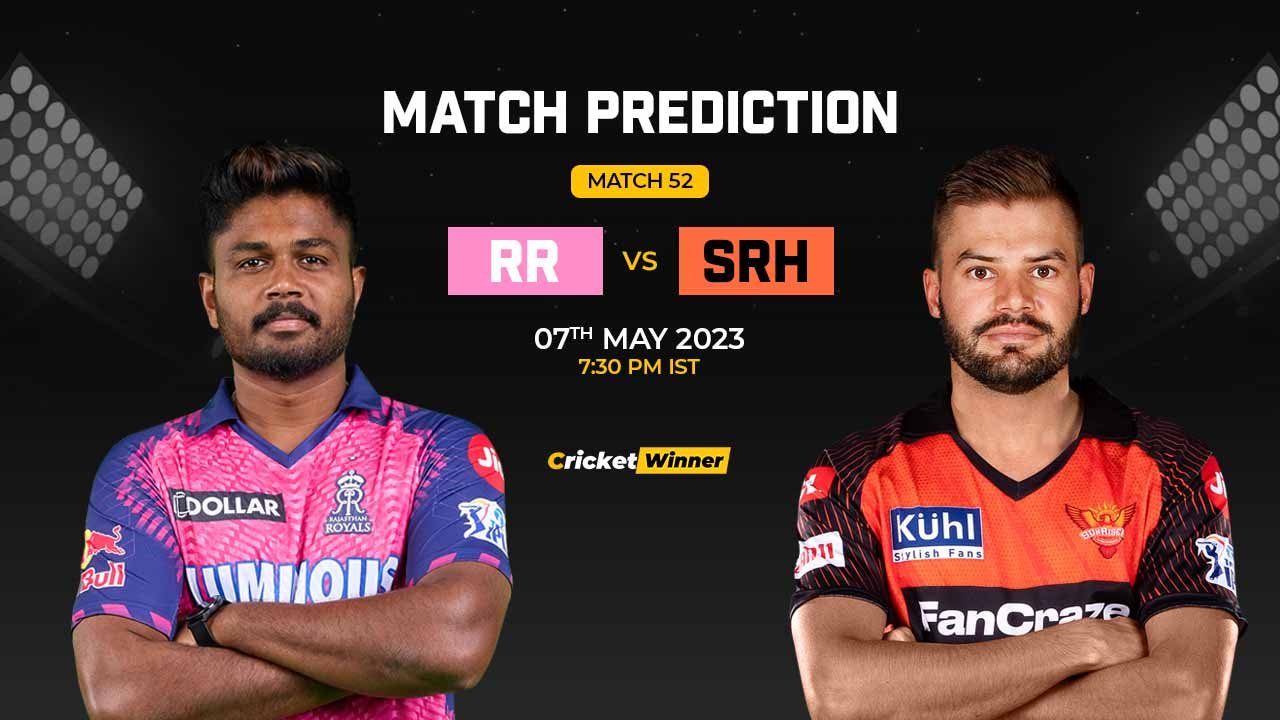 RR vs SRH Match Prediction- Who Will Win Today’s IPL Match Between Rajasthan Royals and Sunrisers Hyderabad, IPL 2023, Match 52