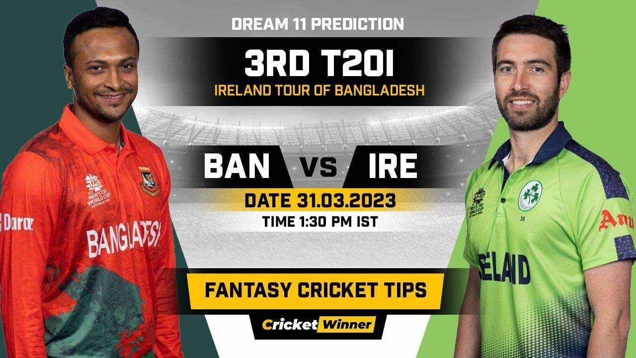 BAN vs IRE Dream11 Prediction, Fantasy Cricket Tips, Probable Playing XI, Pitch Report & Injury Updates For 3rd T20I