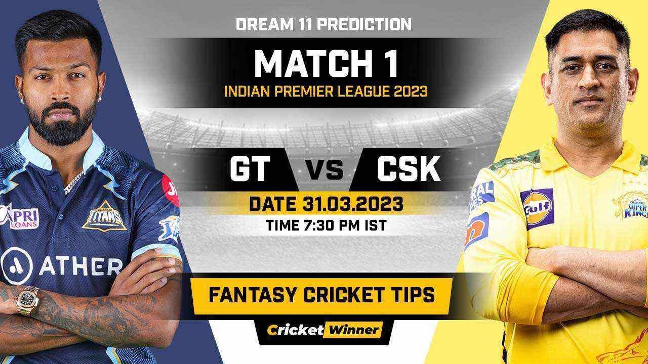 GT vs CSK Dream11 Prediction, Fantasy Cricket Tips, Probable Playing XI, Pitch Report & Injury Updates For 1st Match