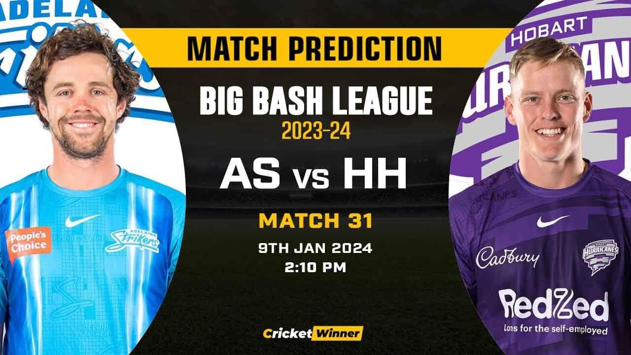 AS vs HH Match Prediction- Who Will Win Today’s T20 Match Between Adelaide Strikers and Hobart Hurricanes, Big Bash League, 31st Match