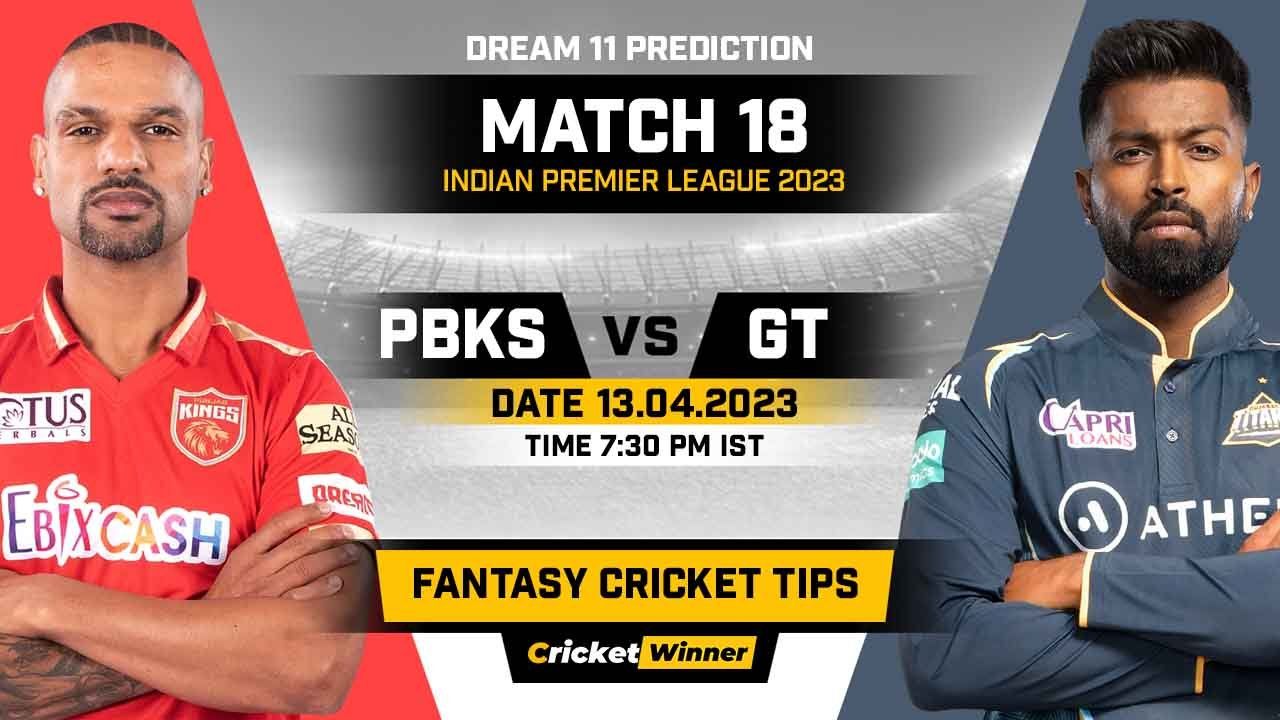 PBKS vs GT Dream11 Prediction, Fantasy Cricket Tips, Probable Playing XI, Pitch Report & Injury Updates For 18th Match