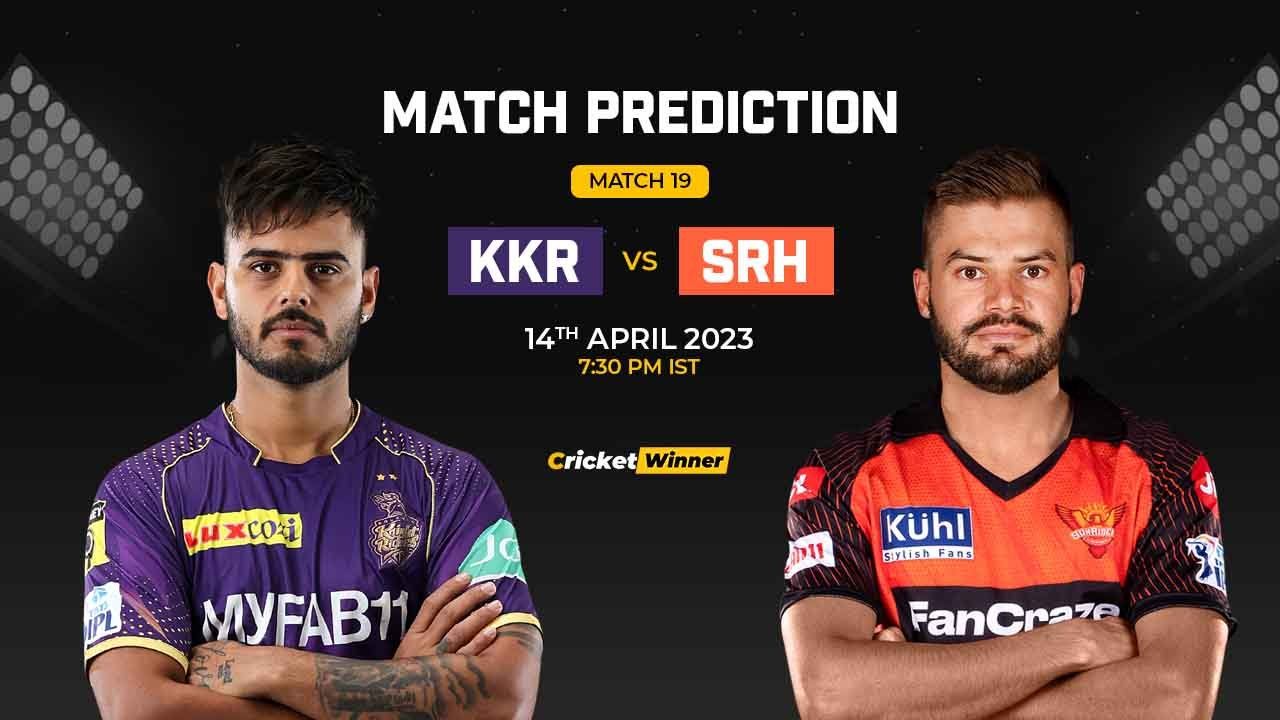 KKR vs SRH Match Prediction- Who Will Win Today’s IPL Match Between Kolkata Knight Riders and Sunrisers Hyderabad, IPL 2023, Match 19