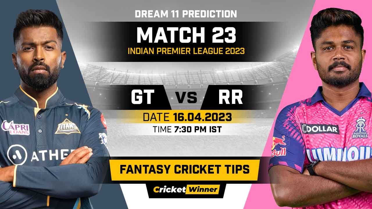 GT vs RR Dream11 Prediction, Fantasy Cricket Tips, Probable Playing XI, Pitch Report & Injury Updates For 23th Match