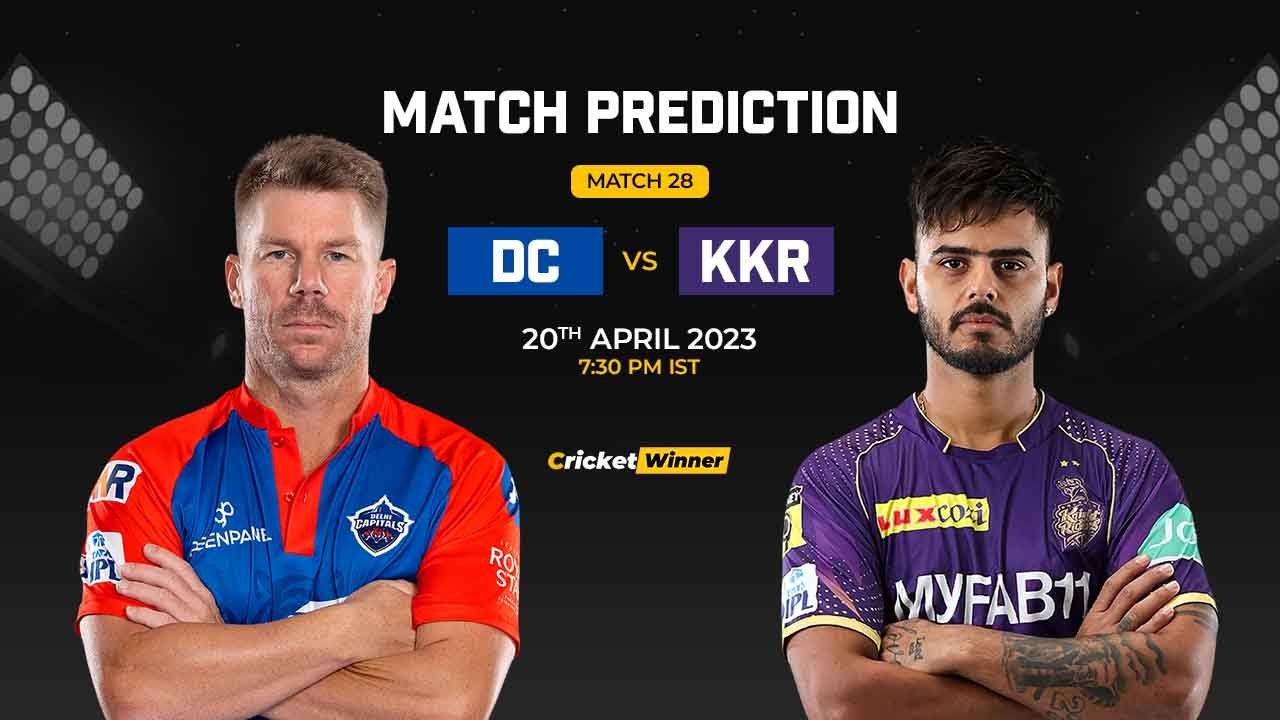DC vs KKR Match Prediction- Who Will Win Today’s IPL Match Between Delhi Capitals and Kolkata Knight Riders, IPL 2023, Match 28