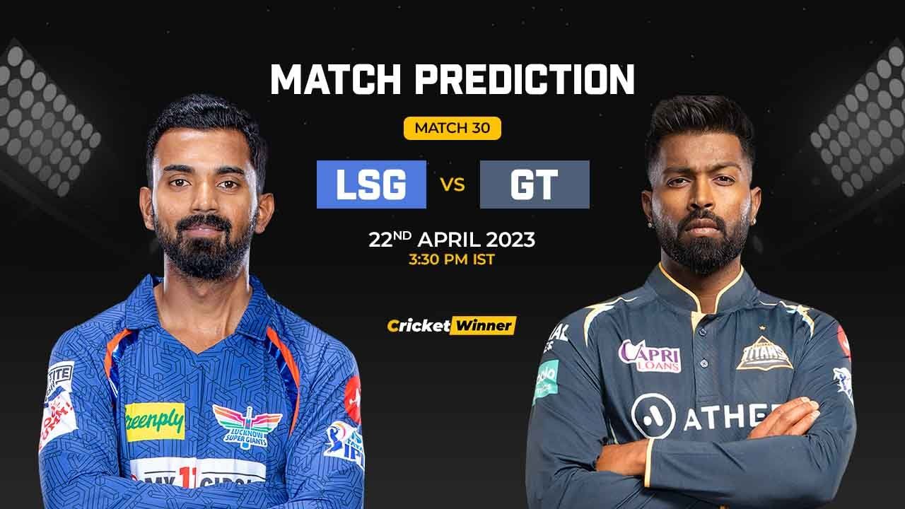 LSG vs GT Match Prediction- Who Will Win Today’s IPL Match Between Lucknow Super Giants and Gujarat Titans, IPL 2023, Match 30