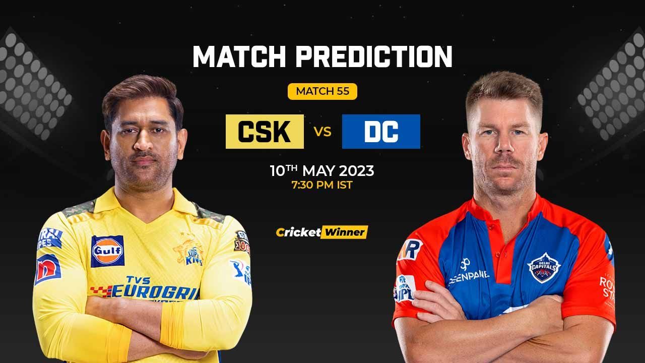 CSK vs DC Match Prediction- Who Will Win Today’s IPL Match Between Chennai Super Kings and Delhi Capitals, IPL 2023, Match 55