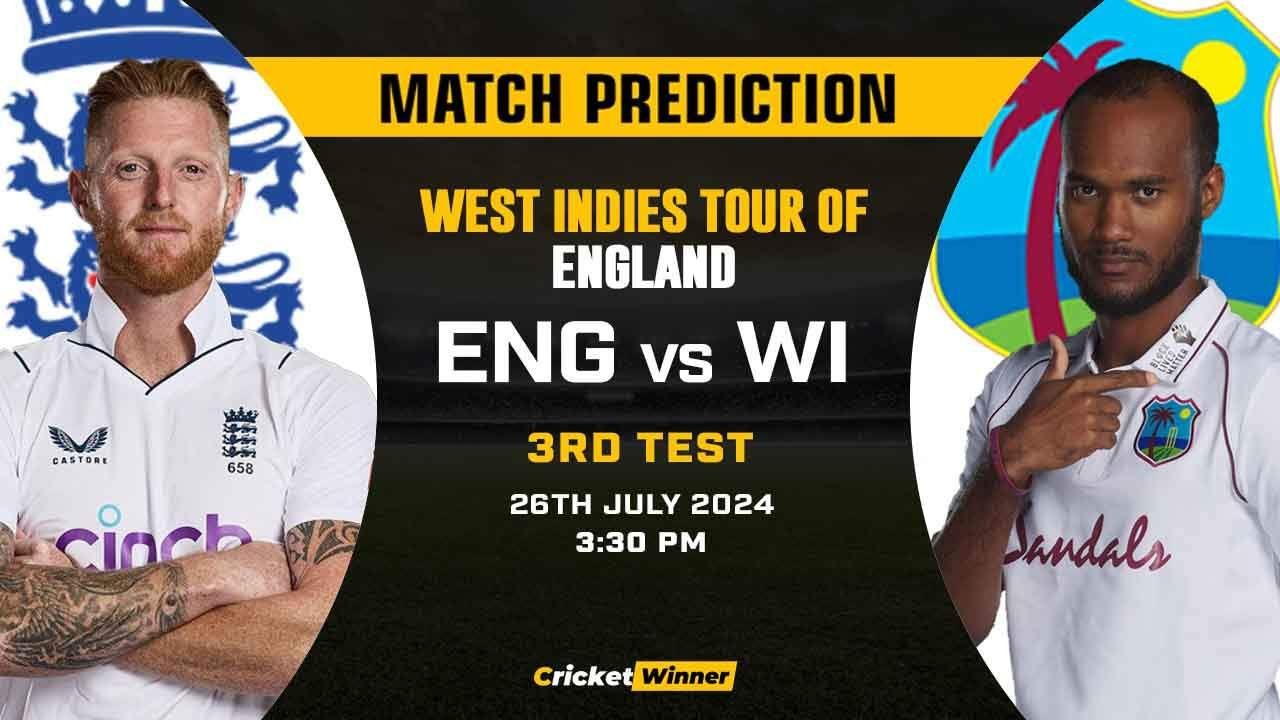 ENG vs WI 3rd Test Match Prediction- Who Will Win Today's Match Between England and West Indies