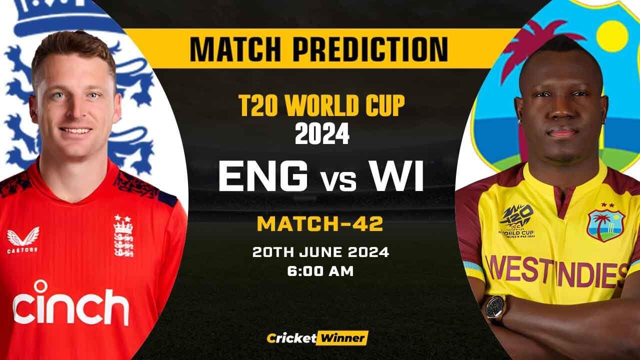 T20 World Cup: 42nd Match, WI vs ENG Today Match Prediction - Who will win today's match Between West Indies and England - Cricket Winner