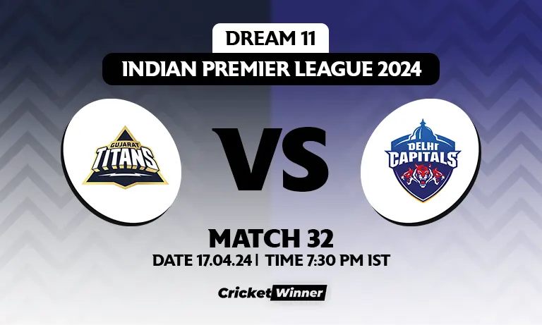 DC vs GT Dream11 Prediction, Fantasy Cricket Tips, Probable Playing XI, Pitch Report &amp; Injury Updates For 32th Match