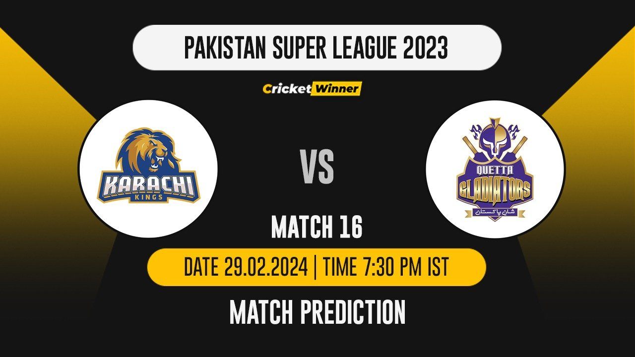 KK vs QG Match Prediction- Who Will Win Today’s T20 Match Between Karachi Kings and Quetta Gladiators, PSL, 16th Match