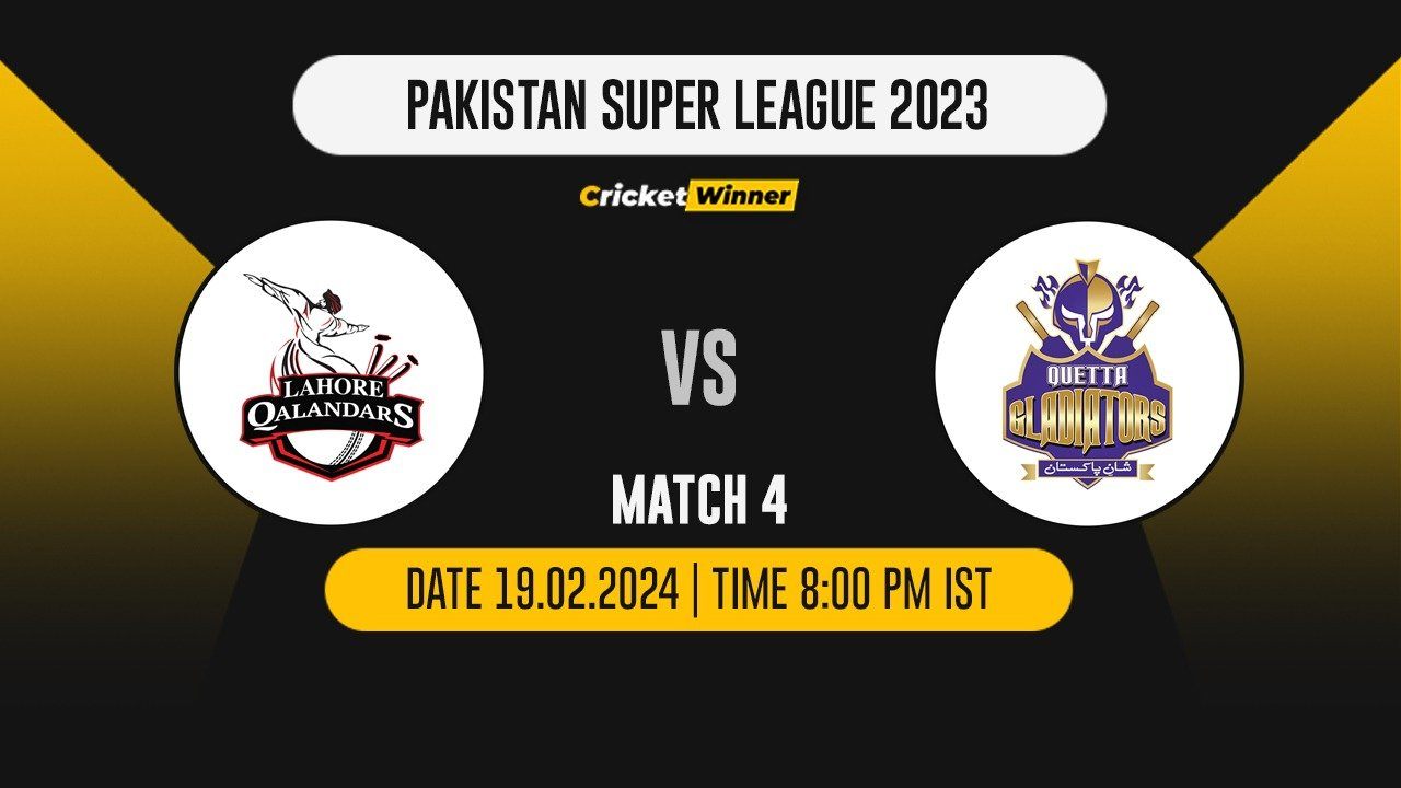 LQ vs QG Match Prediction- Who Will Win Today’s T20 Match Between Lahore Qalandars and Quetta Gladiators, PSL, 4th Match