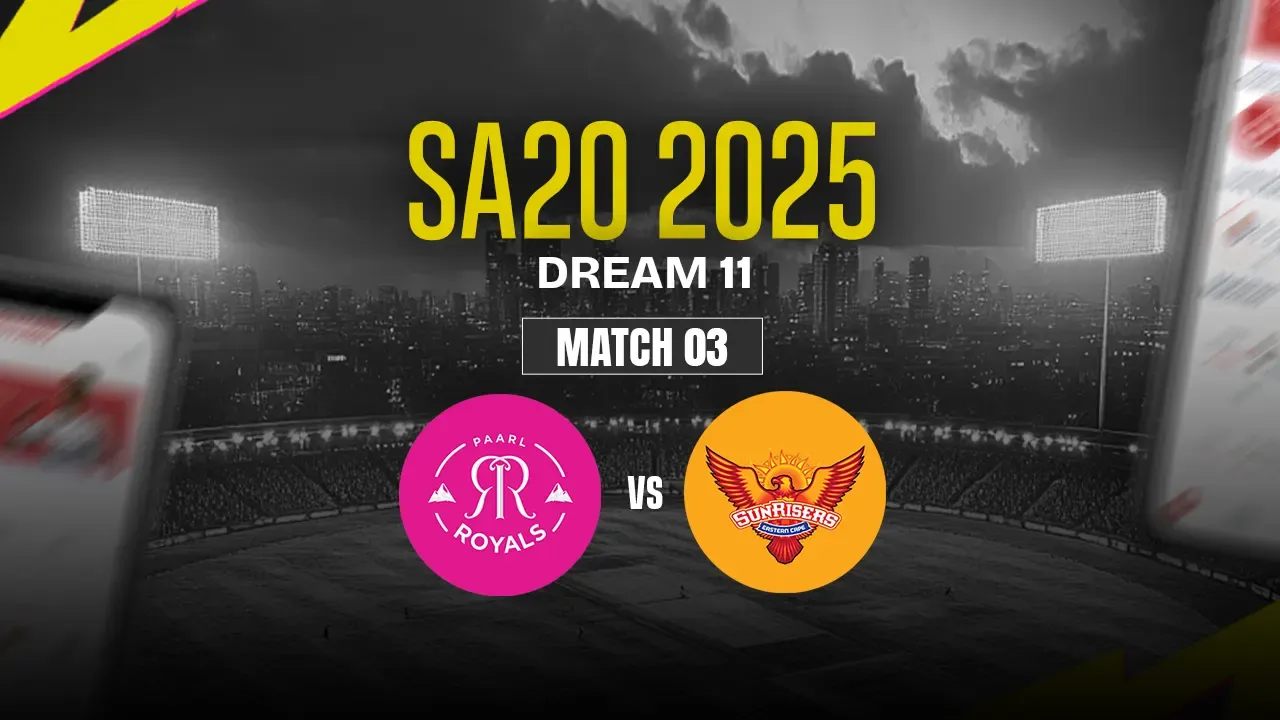 PR vs SEC Dream11 Prediction, Paarl Royals vs Sunrisers Eastern Cape, 03rd Match
