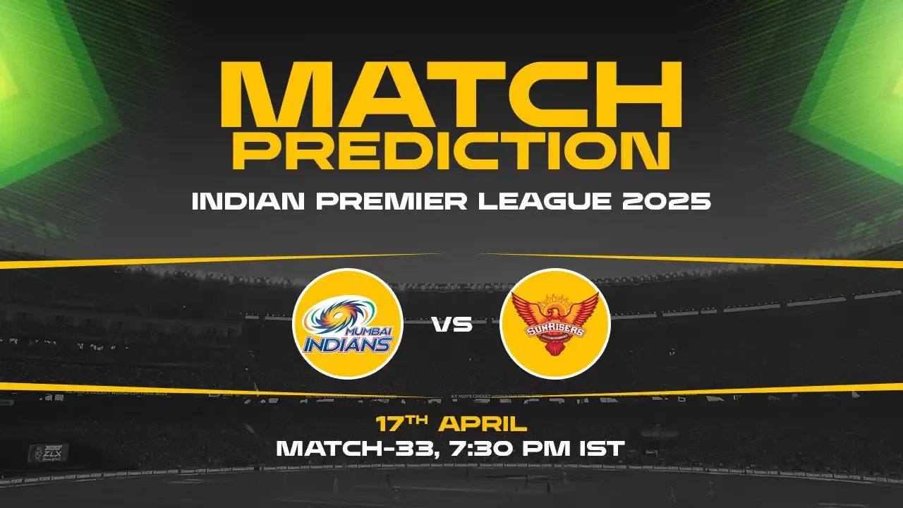 IPL 2025: MI vs SRH Prediction– Match 33