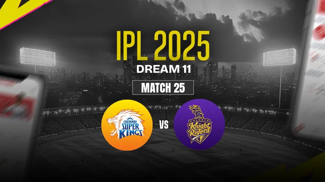 CSK vs KKR Dream11 Prediction, Chennai Super Kings vs Kolkata Knight Riders