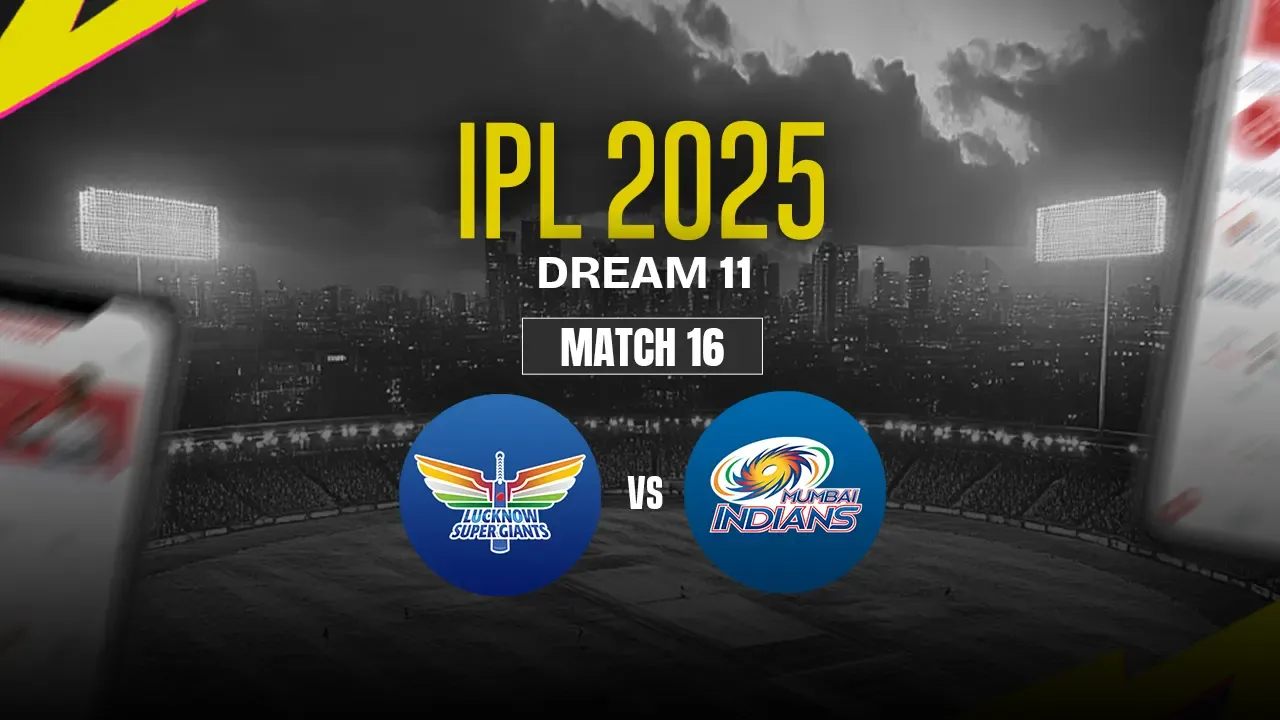 LSG vs MI Dream11 Prediction, Lucknow Super Giants vs Mumbai Indians