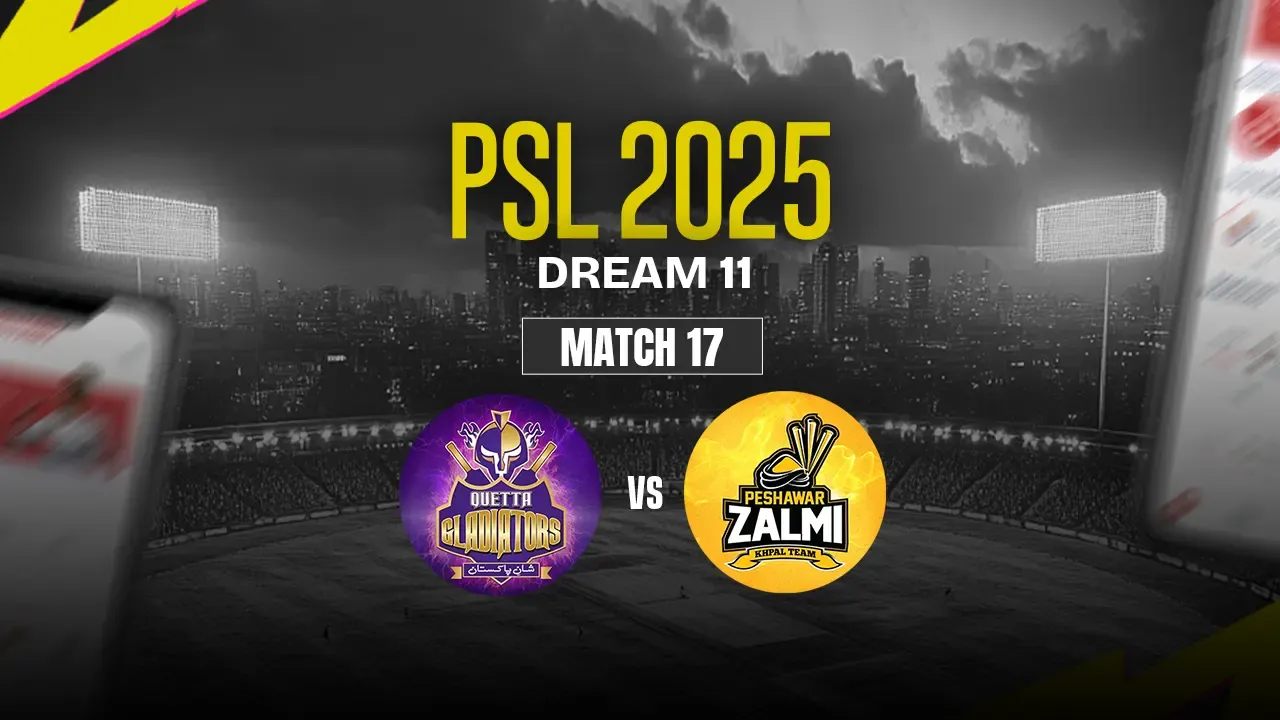 QUE vs PES Dream11 Prediction, Quetta Gladiators vs Peshawar Zalmi